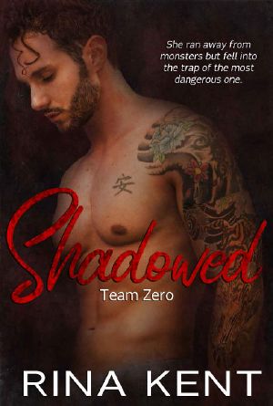 [Team Zero 04] • Shadowed · A Hitman Mafia Romance (Team Zero Book 4)